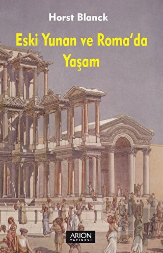 Eski Yunan ve Roma'da Yaşam | Kitap Ambarı