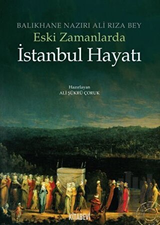 Eski Zamanlarda İstanbul Hayatı | Kitap Ambarı