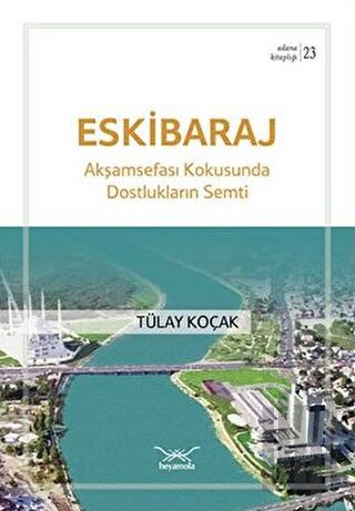 Eskibaraj Dostlukların Semti