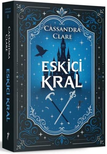 Eskici Kral - Castellane Günlükleri 2 | Kitap Ambarı