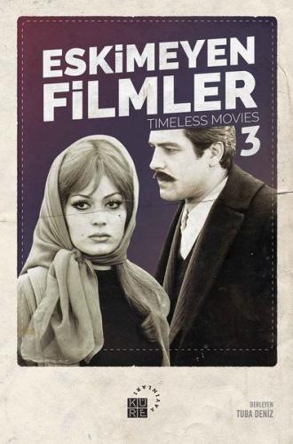 Eskimeyen Filmler-3 | Kitap Ambarı