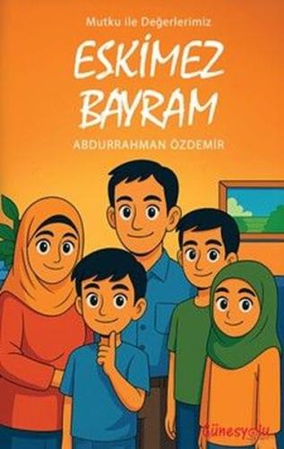 Eskimez Bayram - Mutku İle Değerlerimiz
