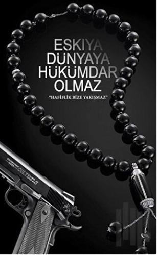 Eşkıya Dünyaya Hükümdar Olmaz