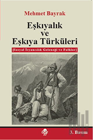 Eşkıyalık ve Eşkıya Türküleri | Kitap Ambarı