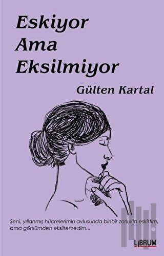 Eskiyor Ama Eksilmiyor