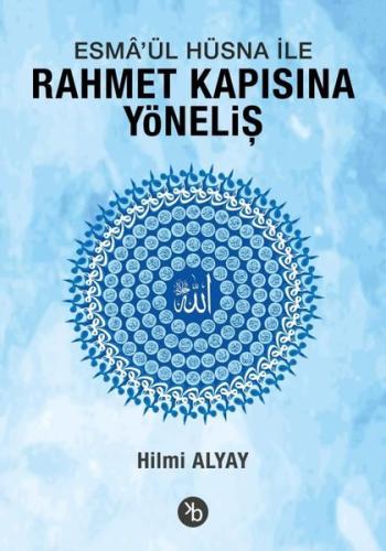 Esma'ül Hüsna İle Rahmet Kapısına Yöneliş | Kitap Ambarı