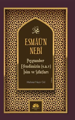 Esmaü'n Nebi - Peygamber Efendimizin (s.a.v.) İsim ve Sıfatları
