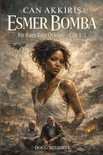 Esmer Bomba Bir Kara Kıta Öyküsü Cilt 1 - 2 | Kitap Ambarı