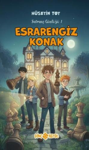 Esrarengiz Konak - Satranç Günlüğü 1