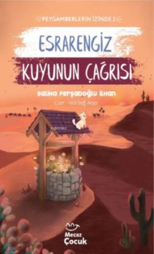 Esrarengiz Kuyunun Çağrısı ; Peygamberlerin İzinde 2 | Kitap Ambarı