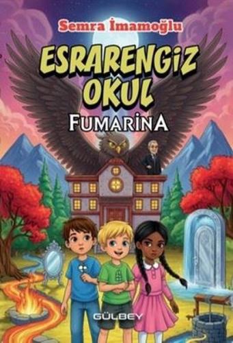 Esrarengiz Okul Fumarina | Kitap Ambarı