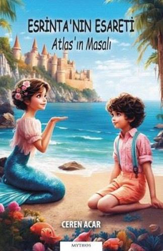 Esrinta'nın Esareti - Atlas'ın Masalı | Kitap Ambarı