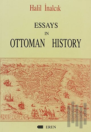 Essays In Ottoman History | Kitap Ambarı
