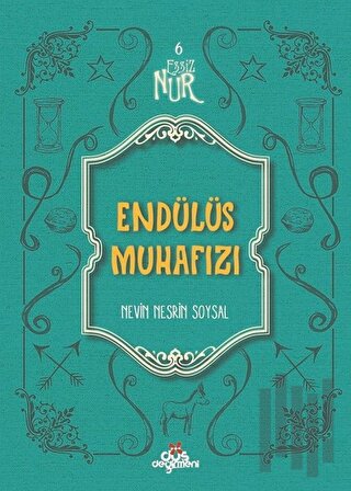 Eşsiz Nur 6 - Endülüs Muhafızı | Kitap Ambarı