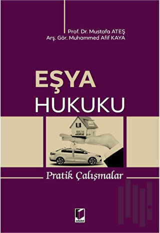 Eşya Hukuku Pratik Çalışmalar