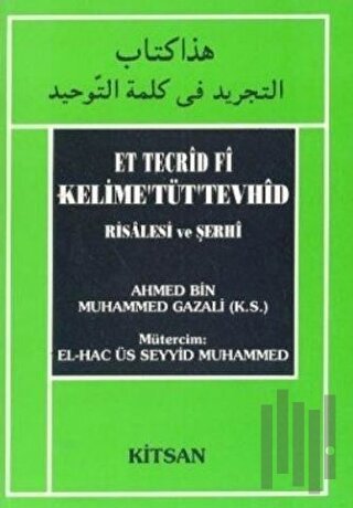 Et Tecrid Fi Kelime’Tüt’Tevhid Risalesi ve Şerhi