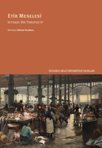 Etik Meselesi - İktisadi Bir Perspektif | Kitap Ambarı