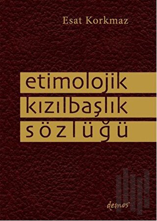 Etimolojik Kızılbaşlık Sözlüğü | Kitap Ambarı