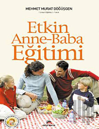 Etkin Anne - Baba Eğitimi | Kitap Ambarı