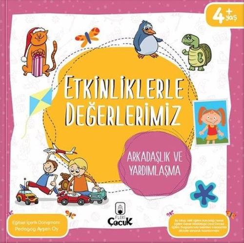 Etkinliklerle Değerlerimiz - Arkadaşlık ve Yardımlaşma 4+