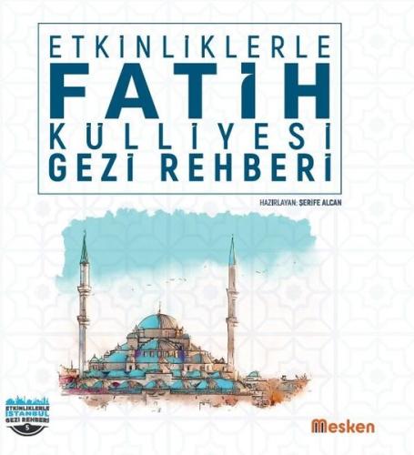 Etkinliklerle Fatih Külliyesi Gezi Rehberi | Kitap Ambarı