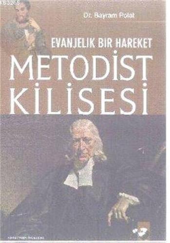 Evanjelik Bir Hareket - Metodist Kilisesi