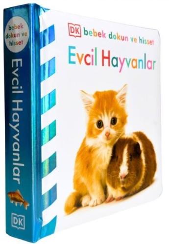 Evcil Hayvanlar - DK Bebek Dokun ve Hisset (Ciltli) | Kitap Ambarı
