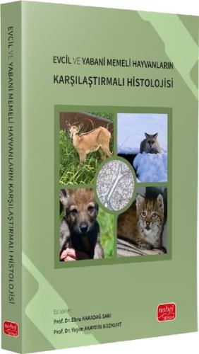 Evcil ve Yabani Memeli Hayvanların Karşılaştırmalı Histolojisi | Kitap