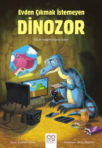 Evden Çıkmak İstemeyen Dinozor | Kitap Ambarı