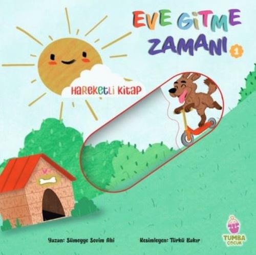 Eve Gitme Zamanı 1 - Hareketli Kitap (Ciltli)