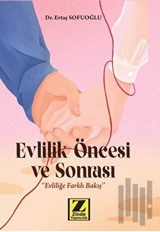 Evlilik Öncesi ve Sonrası