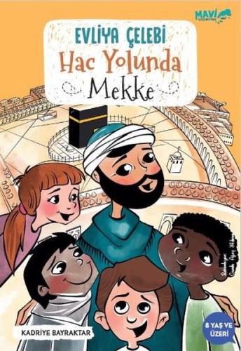 Evliya Çelebi Hac Yolunda - Mekke