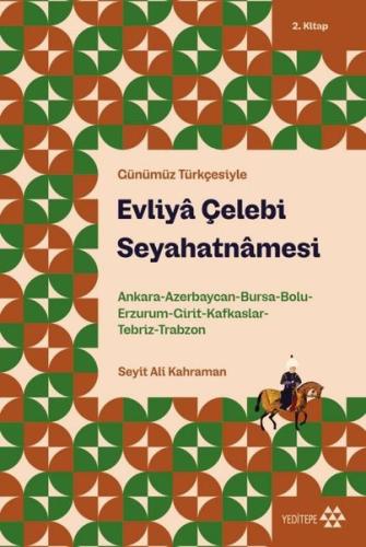 Evliya Çelebi Seyahatnamesi - Günümüz Türkçesiyle 2. Kitap