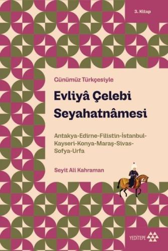 Evliya Çelebi Seyahatnamesi - Günümüz Türkçesiyle 3. Kitap | Kitap Amb