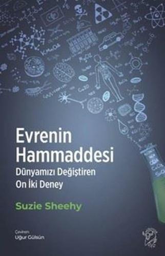 Evrenin Hammaddesi - Dünyamızı Değiştiren On İki Deney | Kitap Ambarı