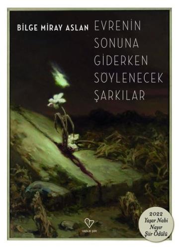 Evrenin Sonuna Giderken Söylenecek Şarkılar | Kitap Ambarı