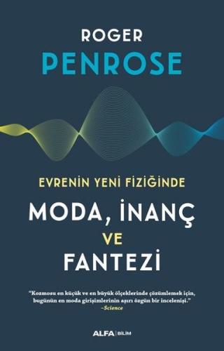Evrenin Yeni Fiziğinde Moda İnanç ve Fantezi