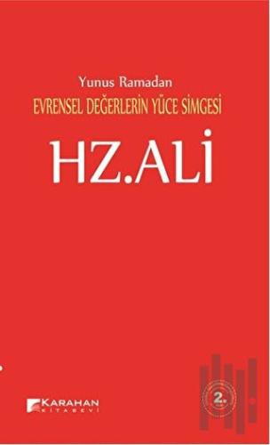 Evrensel Değerlerin Yüce Simgesi Hz. Ali