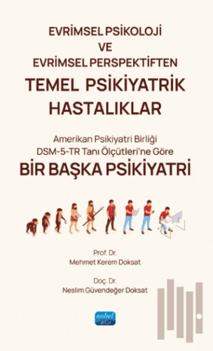 Evrimsel Psikoloji ve Evrimsel Perspektiften Temel Psikiyatrik Hastalıklar