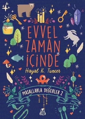 Evvel Zaman İçinde - Masallarla Değerler 2