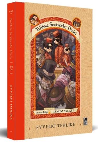 Evvelki Tehlike - Talihsiz Serüvenler Dizisi On İkinci Kitap (Ciltli)