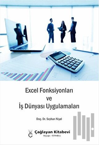 Excel Fonksiyonları ve İş Dünyası Uygulamaları