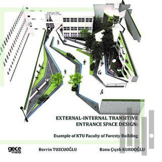 External-Internal Transitive Entrance Space Design: Example of Ktu Faculty of Foresty Building
