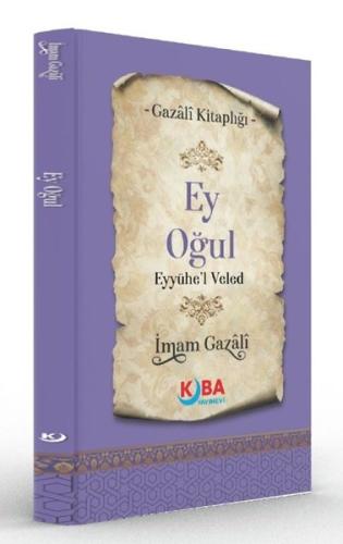 Ey Oğul Eyyühe'l Veled - Gazali Kitaplığı | Kitap Ambarı