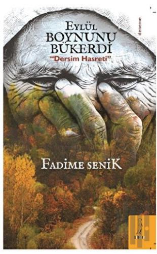 Eylül Boynunu Bükerdi "Dersim Hasreti”