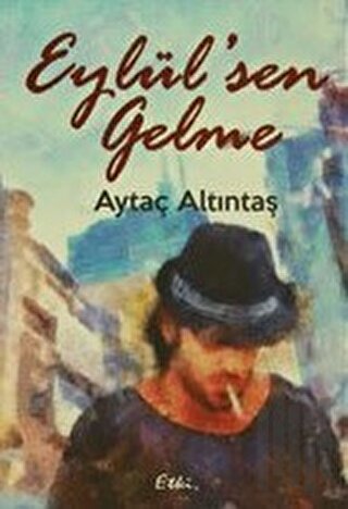 Eylül'sen Gelme