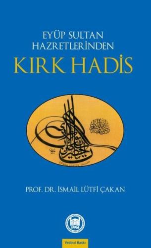 Eyüp Sultan Hazretlerinden Kırk Hadis | Kitap Ambarı