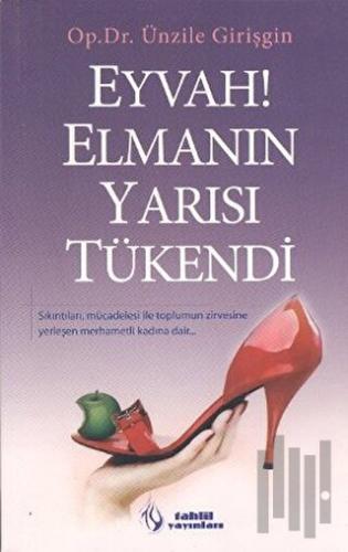 Eyvah! Elmanın Yarısı Tükendi | Kitap Ambarı