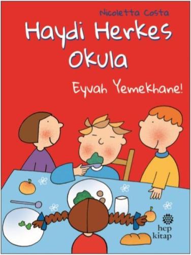 Eyvah Yemekhane-Haydi Herkes Okula | Kitap Ambarı