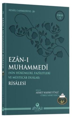 Ezan-ı Muhammedi Risalesi - Nin Hükümleri Faziletleri ve Müstecab Dual